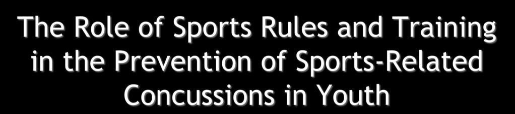 The Role of Sports Rules and Training in the Prevention of Sports-Related