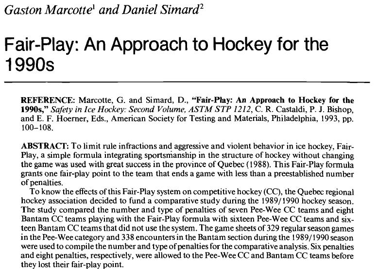 Safety in Ice Hockey. Second Volume, ASTM STP 1212, 1993-30% fewer penalties and 25% fewer game suspensions in Bantamlevel Fair Play teams compared to their non-program counterparts.