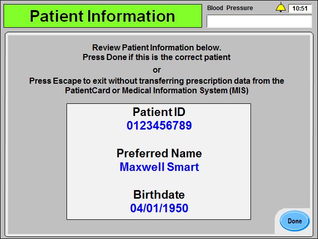 Chapter 3 Setting Treatment Parameters Verifying Patient Information Every time a PatientCard with a saved Patient ID is inserted into the PatientCard Reader, the Patient Information screen is