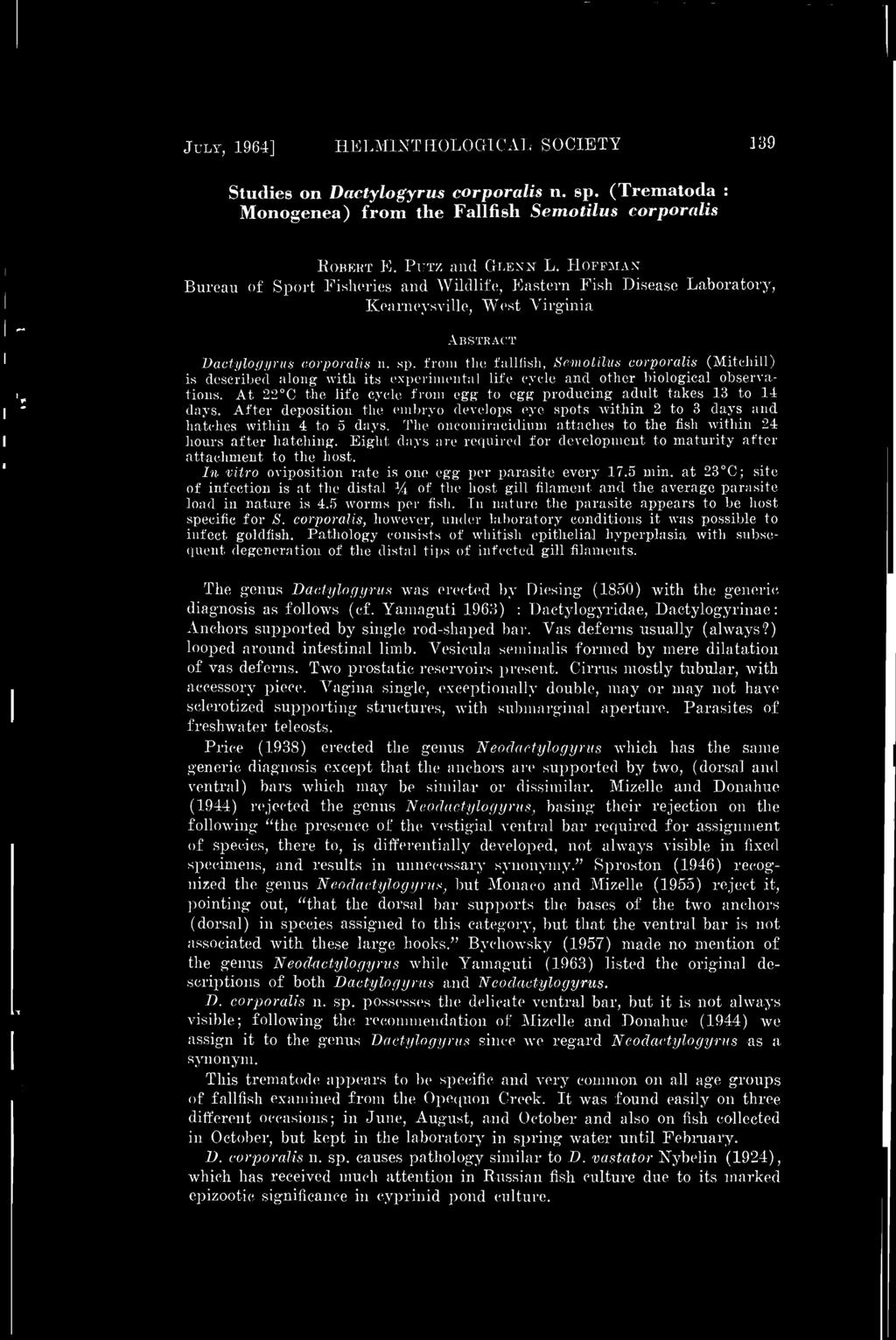 JULY, 1964] HELMINTHOLOGICAL SOCIETY 139 Studies on Dactylogyrus corporalis n. sp. (Trematoda : Monogenea) from the Fallfish Semotilus corporalis ROBERT E. PUTZ and GLENN L.