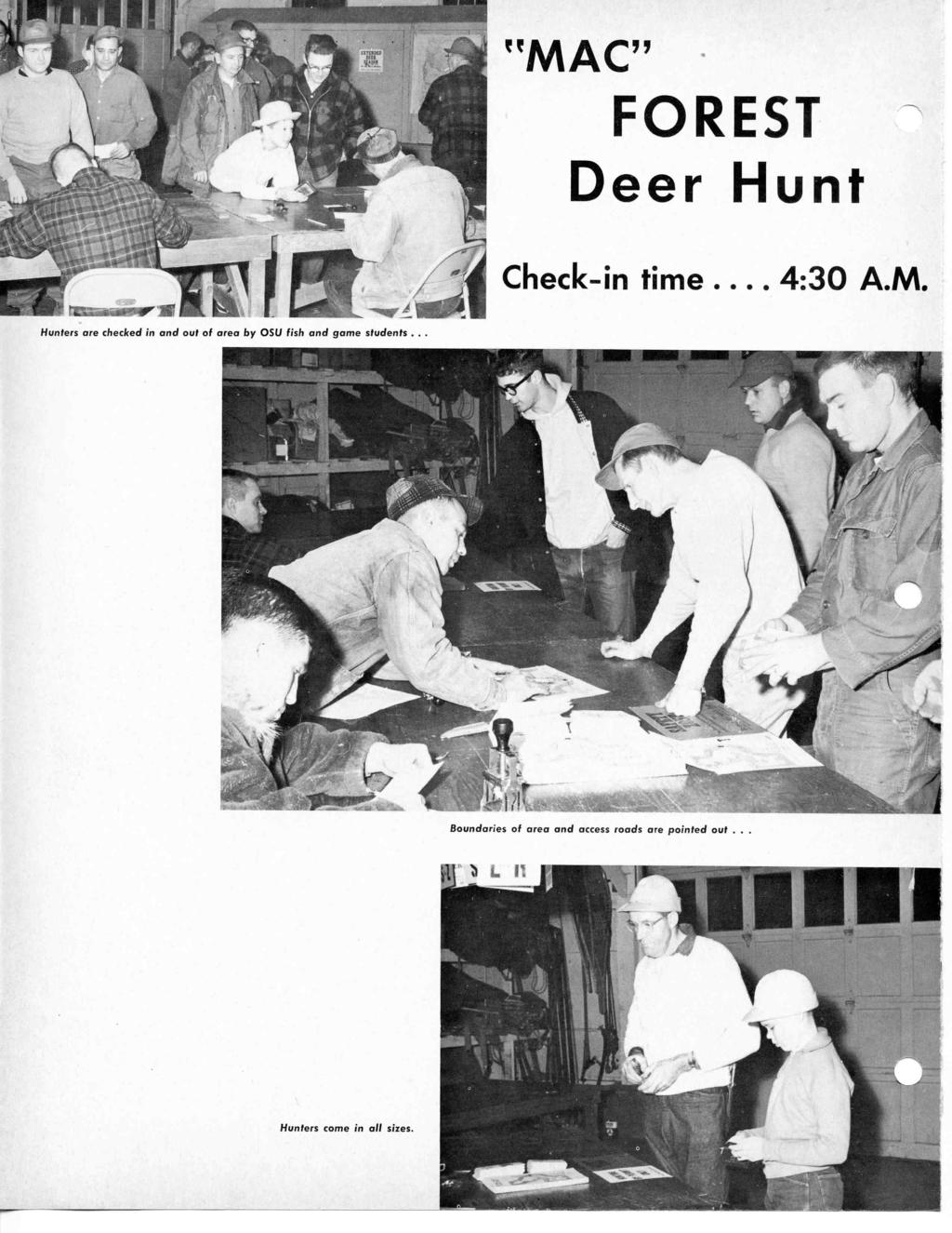 "MAC" FOREST Deer Hunt Check-in time... 4:30 A.M. Hunters are checked in and out of area by OSU fish and game students.
