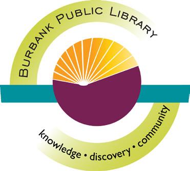 Burbank Public Library N ews & Events June 2017 Vol. 21, No.6 Summer is full of opportunity at Burbank Public Library!