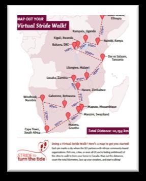 7 VIRTUAL WALK OVERVIEW The virtual Stride is a great alternative to a traditional walk. It s an idea inspired by both the Quinte Grannies for Africa and Blooms for Africa.