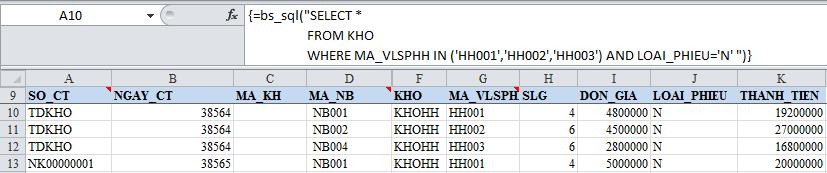 Ví dụ 10: Chọn tất cả các cột dữ liệu (*) từ sổ KHO ở đó mã hàng (MA_VLSPHH) thuộc danh sách các mã HH001, HH002, HH003 và LOAI_PHIEU là nhập (N) =bs_sql("select * FROM KHO WHERE MA_VLSPHH