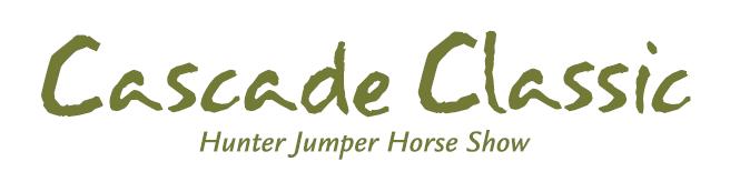 AUGUST 1 ST & 2 ND 2014 The Cascade Classic is a USEF Regional 1 Hunter Jumper