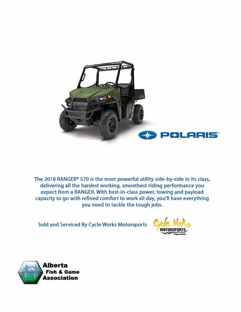 ALBERTA FISH AND GAME ASSOCIATION S WIN A 2018 Polaris Ranger 570 Side by Side Retail Value $12,512.00 Alberta Fish and Game Association Wildlife Trust Fund Initiative.