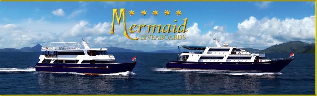 MV MERMAID I INDONESIA GUEST INFORMATION PACK 2018-2020 As at Nov 2017 MV Mermaid I is proud to offer you our exciting Indonesia schedules.