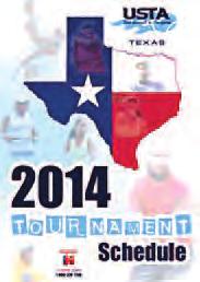 Read more about her legacy in Kenny Mc s Corner. 2014 Texas Tournament Schedule guide online The online version of the 2014 USTA Texas Tournament Schedule guide is now available.