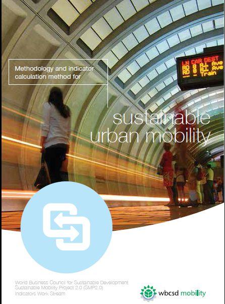 Other Indicator Developments (2) World Business Council for Sustainable Development (WBSCD) Sustainable Mobility Project 2.