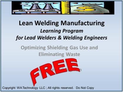 We have two self study learning programs available for a nominal price that can be used to educate welders and welding supervisors about ways to reduce overall gas use.