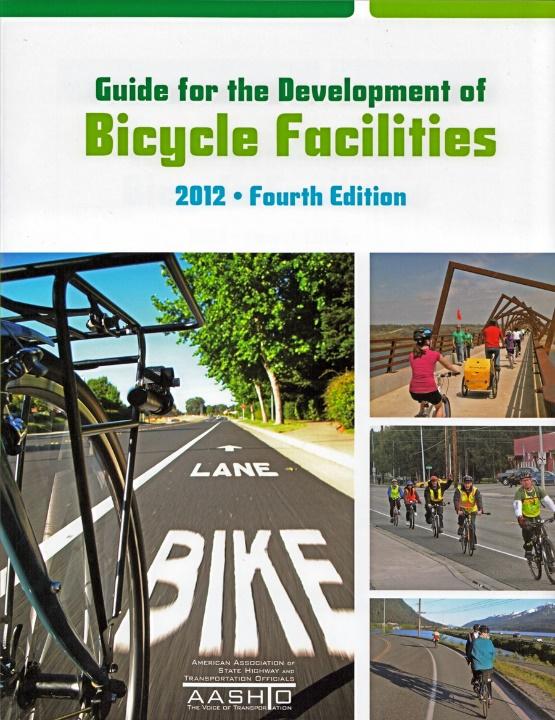 Our guidance work AASHTO Guide for the Development of Bicycle