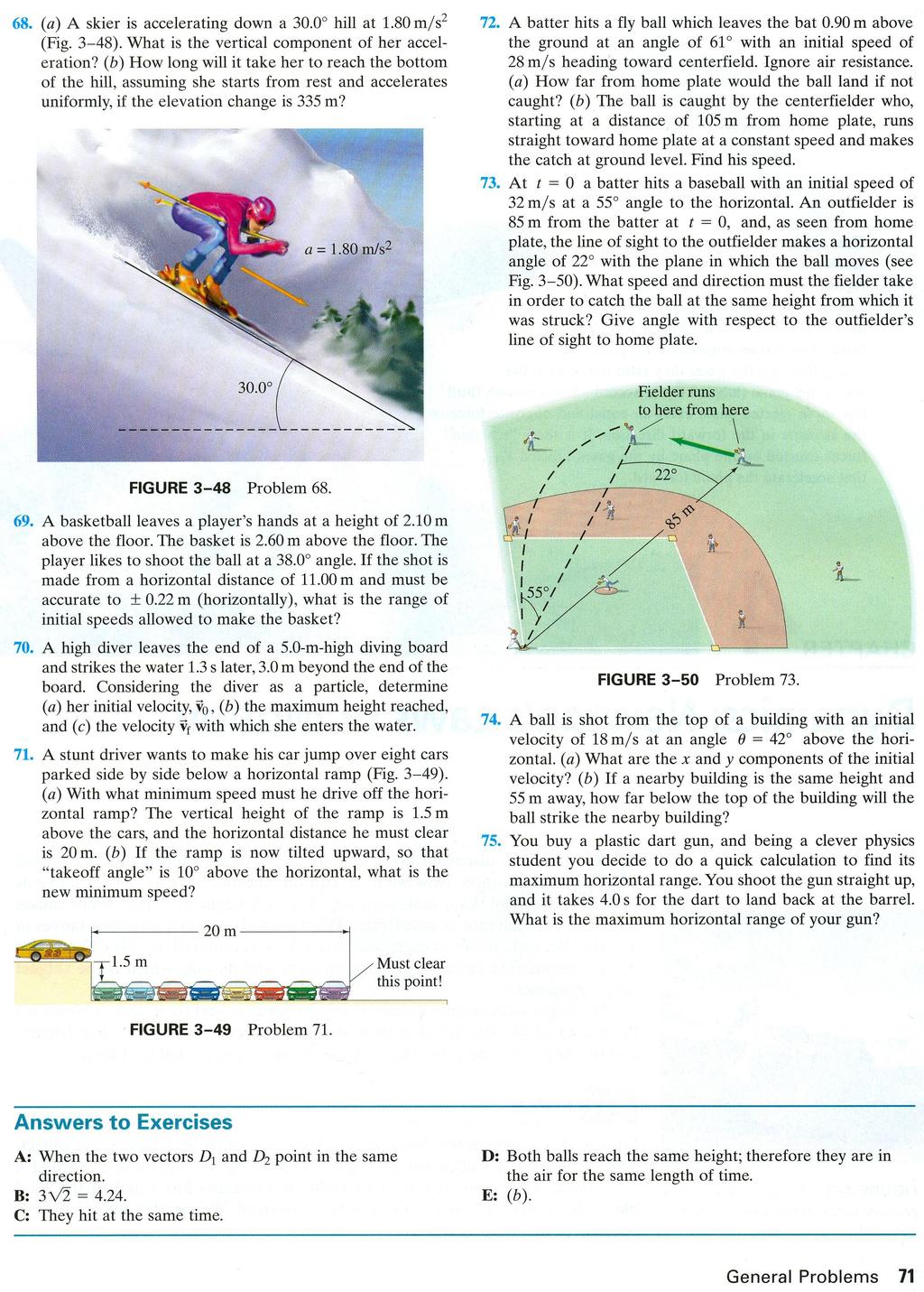 68. (a) A skier is accelerating down a 30.0 hill at 1.80 ms2 (Fig. 3-48). What is the vertical component of her acceleration?