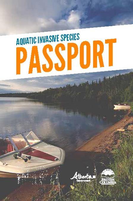 Alberta/BC Passport Pilot Frequent boaters only Alberta/BC or between Expedite inspections Community based social marketing model Commitment form Clean Drain Dry Stop at