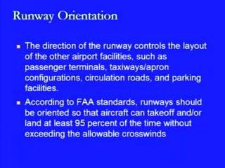 Runways are always orientated in the direction of the prevailing winds, so that we can utilize the force of the wind during take-off and landing operations.