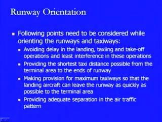 is what is the orientation which needs to be taken care of and this is what becomes the principle behind the orientation of any runway strip, as you will see when we will try to compute, we will try