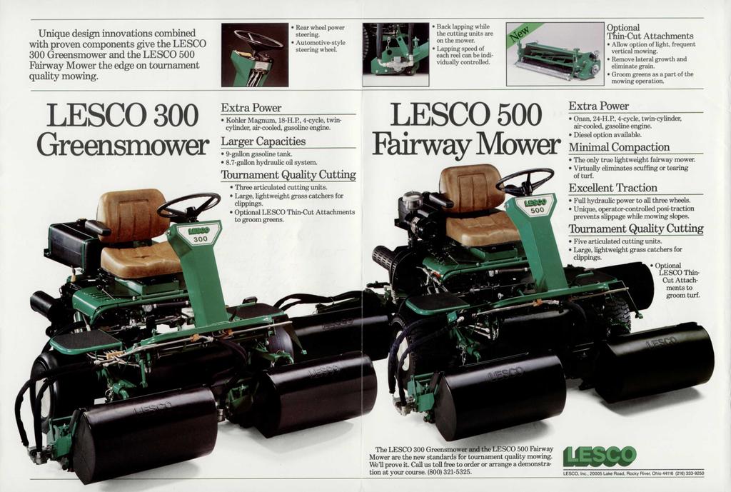 Unique design innovations combined with proven components give the LESCO 300 Greensmower and the LESCO 500 Fairway Mower the edge on tournament quality mowing.