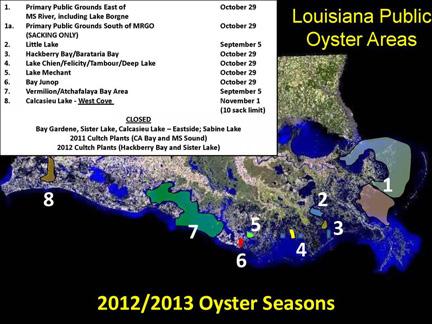 5 LOUISIANA REGULATIONS 2012-2013 Louisiana Oyster Seasons The Louisiana Wildlife and Fisheries Commission set the 2012/2013 oyster seasons based on oyster stock assessments provided by LDWF