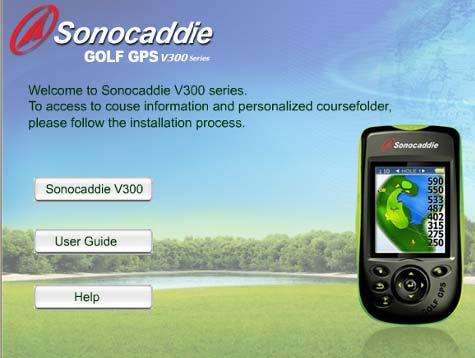 personalized course folder. Please install it from enclosed CD or from website at www.sonocaddie.com. System Support: Microsoft Windows 2000/ XP/ Vista 1.
