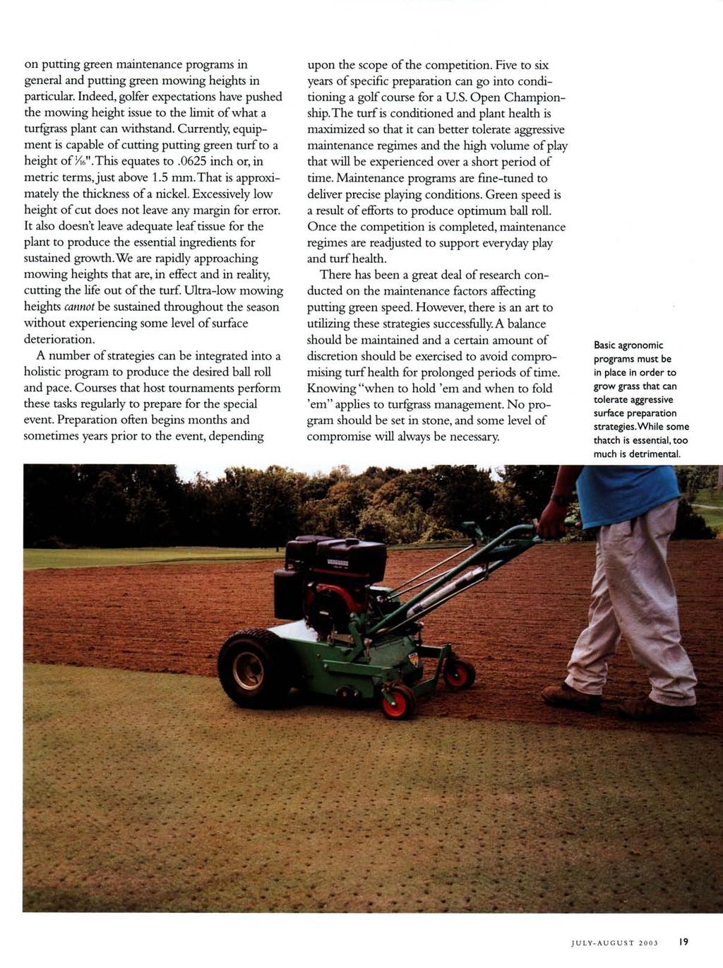 on putting green maintenance programs in general and putting green mowing heights in particular.