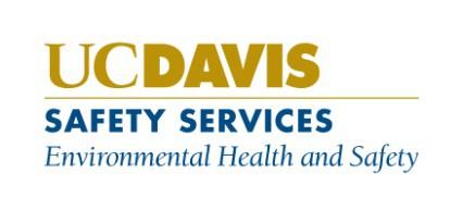 http://safetyservices.ucdavis.edu Laboratory Safety Review Checklist One Shields Ave Davis, CA 95616 Phone: (530)752-1493 Fax: (530)752-4527 E-mail: ehsdesk@ucdavis.
