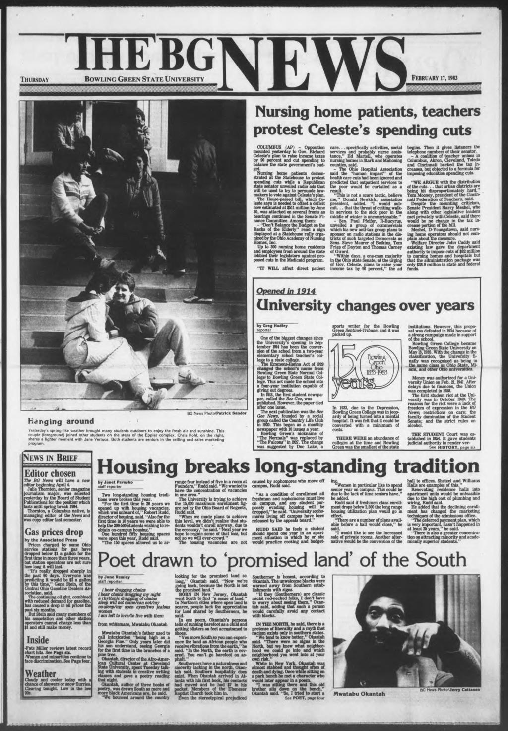 THE THURSDAY wmmmmmmm BOWLNG GREEN STATE UNVERSTY FEBRUARY T, 1983 PUP Nursng home patents, teachers protest Celeste's spendng cuts COLUMBUS (AP) - Opposton mounted yesterday to Gov.