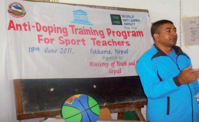 IMPLEMENTING A HOLISTIC CAMPAIGN NEPAL (2010-2011) ENHANCING AWARENESS AND GARNERING SUPPORT FOR THE ELIMINATION OF DOPING IN SPORTS Broad-based awareness-raising including a national conference on