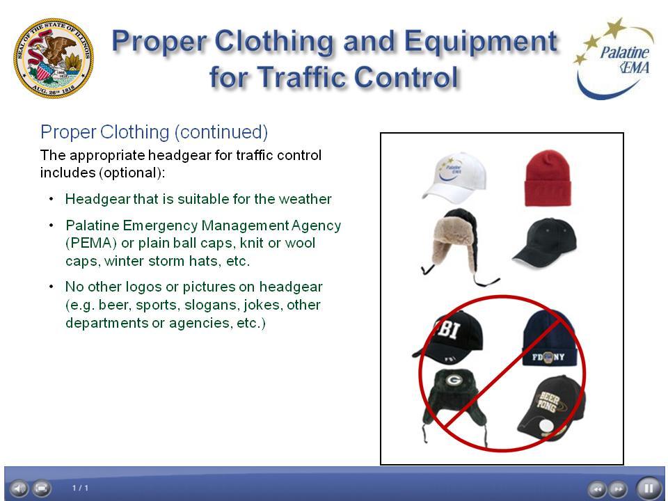 Project name: Manual Traffic Direction and Control Screen ID: Proper Clothing and Screen 17 of 24 Date: 10/03/2011 Equipment for Traffic Control Headgear.
