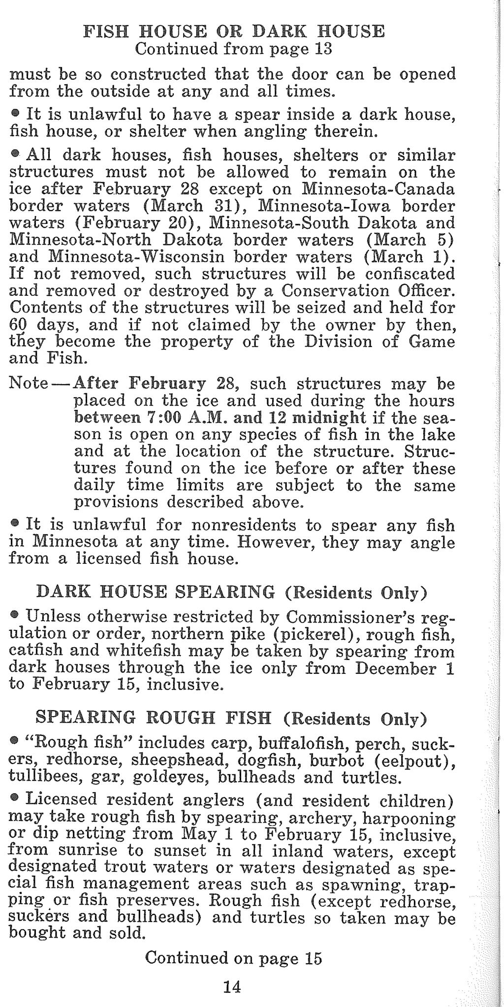 FISH HOUSE OR DARK HOUSE Continued from page 13 must be so constructed that the door can be opened from the outside at any and all times.