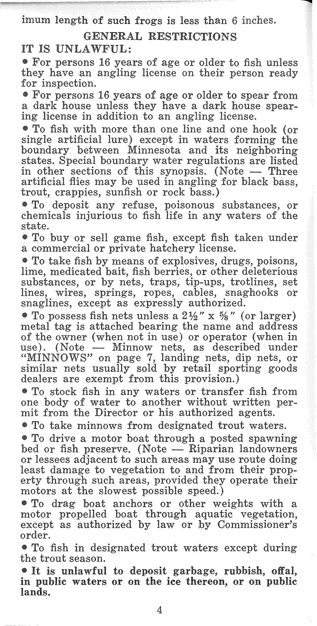 To drag motor except as order. To fish in designated the trout season.