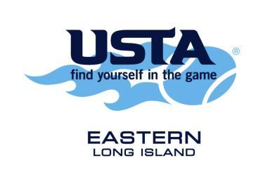 USTA/Eastern/Long Island Officers & Committees Revised as of January 2018 PURPOSE: To promote competitive tennis in a friendly, honest sportsmanlike and fair manner in a league structure in