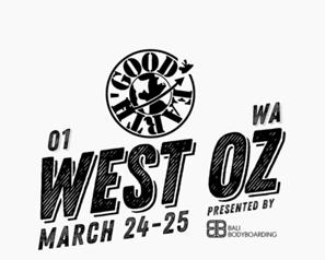 EVENT RUNNING SCHEDULE SUNSMART WA BODYBOARD TITLES & ABA GOOD EARTH WEST OZ PR GAS BAY, WEST OZ 24th - 25th MARCH 2018 ALL HEATS HAVE PRORITY ALL RND 1 HEATS @ 20 minutes - Best 2 Waves ALL
