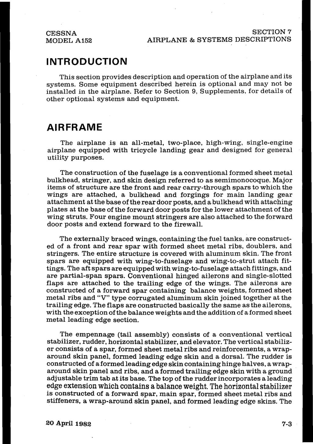 CESSNA MODEL A152 SECTION 7 AIRPLANE & SYSTEMS DESCRIPTIONS INTRODUCTION This section provides description and operation of the airplane and its systems.