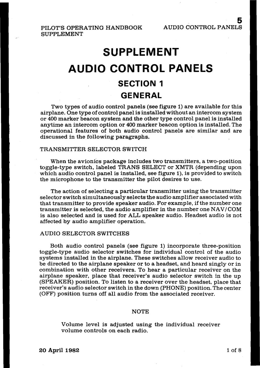 PILOT'S OPERATING HANDBOOK SUPPLEMENT 5 AUDIO CONTROL PANELS SUPPLEMENT AUDIO CONTROL PANELS SECTION 1 GENERAL Two types of audio control panels (see figure 1) are available for this airplane.