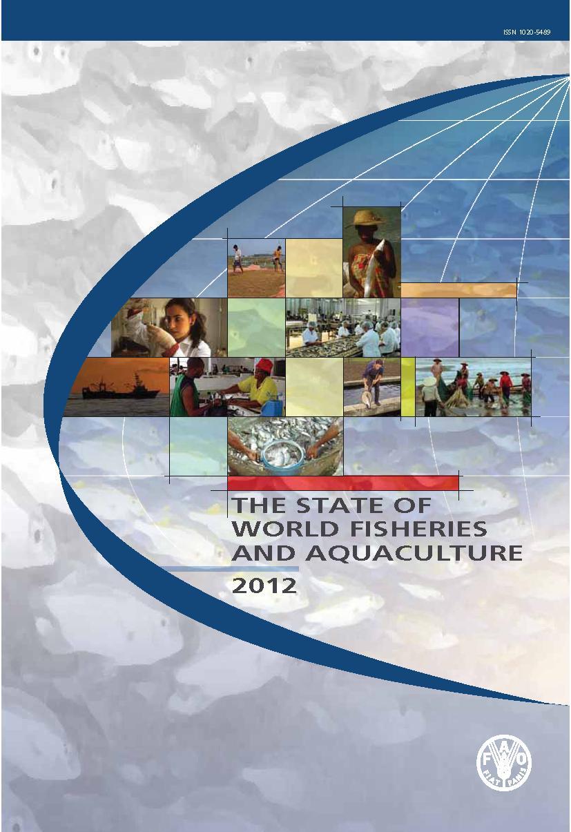 The State of World Fisheries and Aquacurture 2012 SOFIA 2012 Published from FAO Food and Agriculture Organization