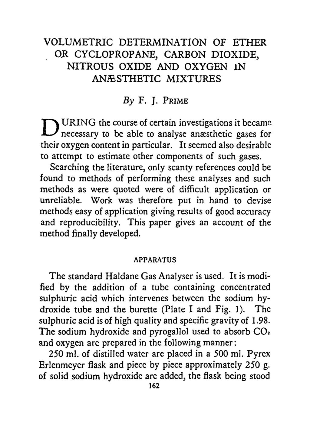 VOLUMETRIC DETERMINATION OF ETHER OR CYCLOPROPANE, CARBON DIOXIDE, NITROUS OXIDE AND OXYGEN IN ANESTHETIC MIXTURES By F. J.