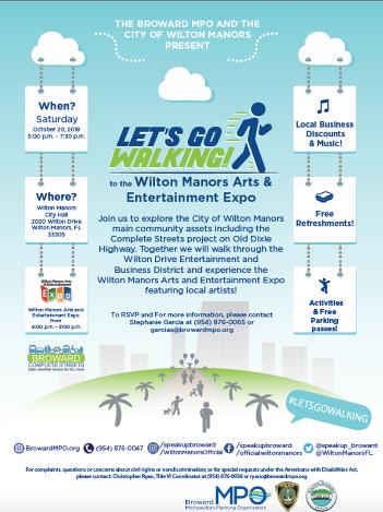 Broward MPO Current Efforts Let s Go Walking 2018 The Let s Go Walking 2018 event will be held on Saturday, October 20, 2018, from 5:00 p.m. 7:30 p.m. in the City of Wilton Manors.