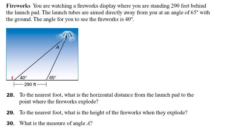Use the following information to answer questions 8 through 10 You are watching a fireworks display where you are standing 290 feet behind the launch pad.