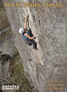 North Climbs Mark Reeves,, Jack Geldard ISBN 978-1-873341-82-7 400 CCW052 Traditional climbing on the mountain crags of North and Mid-, plus sport climbing on the Limnestone around the Ormes of