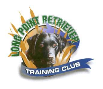 Official Premium List The Long Point Retriever Training Club 10 th and 11 th Hunt Tests July 27 and 28, 2013 These events are held under the Rules and Regulations of the Canadian Kennel Club, and are
