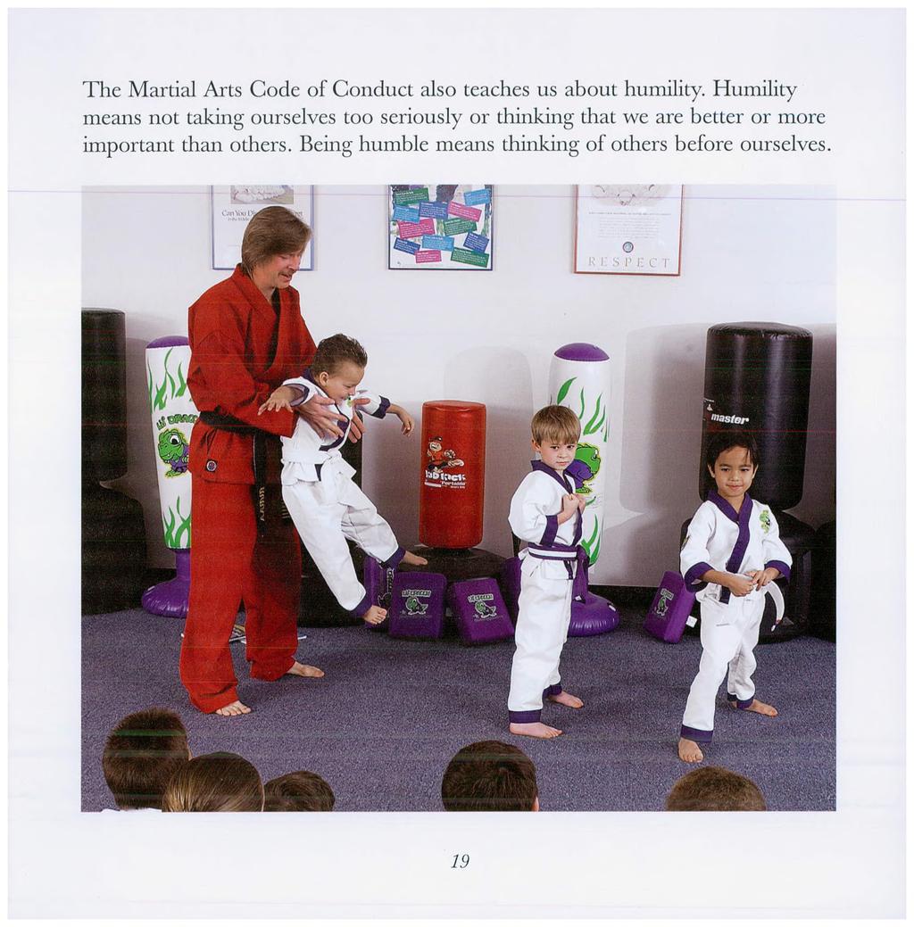 The Martial Arts Code of Conduct also teaches us about humility.