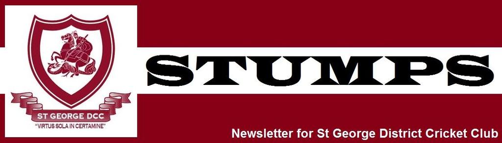 February 2018 Welcome to the third edition of the St George DCC Stumps Newsletter for 2017-18.
