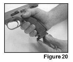 Do NOT force the cartridges into the magazine. Do NOT overload the magazine. See Figure 19. 3) Push the magazine up into the pistol firmly until the magazine catch locks it into place.