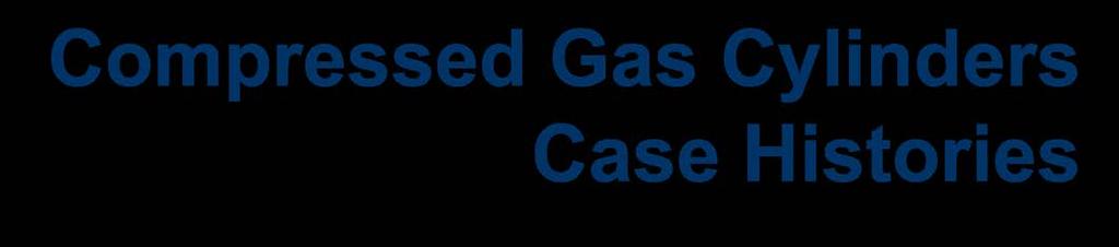 Compressed Gas Cylinders Case Histories Dennis A. Terpin, Ph.D, O.H.S.