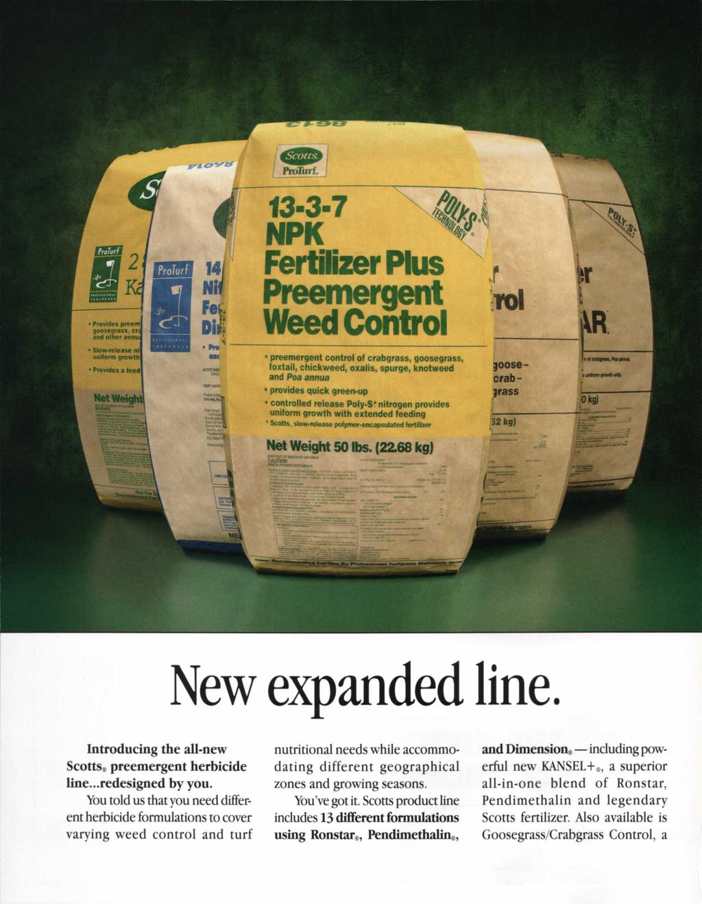 New expanded line. Introducing the all-new Scotts preemergent herbicide line...redesigned by you.