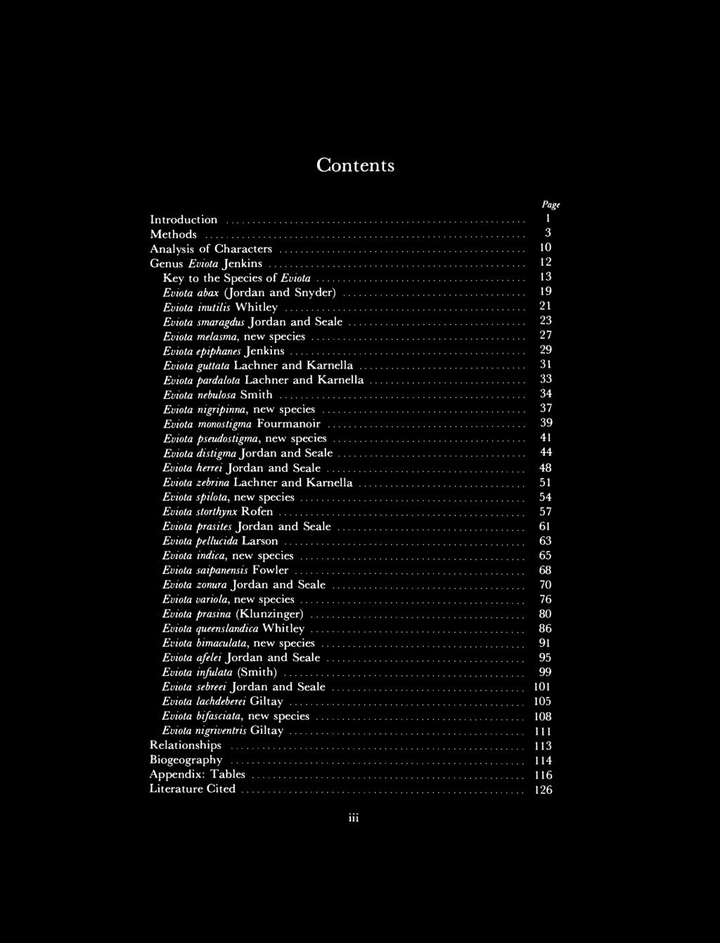 Contents Page Introduction Methods Analysis of Characters 0 Genus Eviota Jenkins Key to the Species of Eviota Eviota abax (Jordan and Snyder) 9 Eviota inutilis Whitley Eviota smaragdus Jordan and
