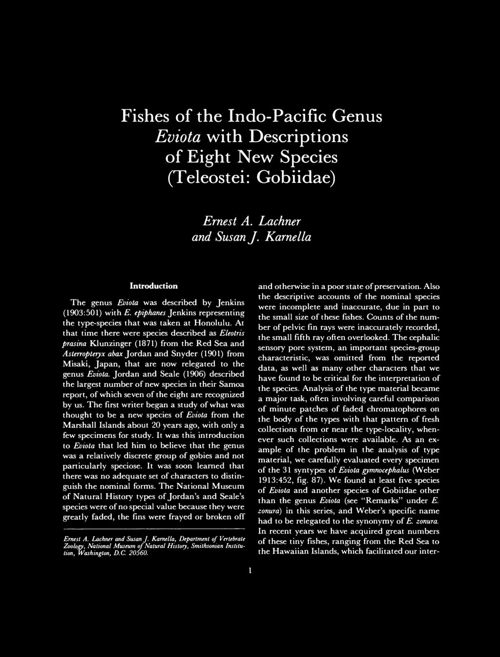 Fishes of the Indo-Pacific Genus Eviota with Descriptions of Eight New Species (Teleostei: Gobiidae) Ernest A. Lachner and Susan J.