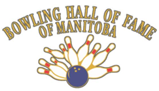 Bowl Canada Team Cup Qualify through your league as a team Provincials Finals Saturday, April 28 th at Chateau Lanes BOWLING HALL OF FAME DISPLAY The Bowling Hall of Fame of Manitoba is now located