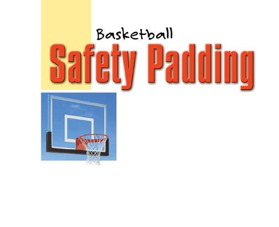 Basketball Safety Padding Outdoor Backboard Padding This molded DuraSkin padding is similar to that used in high schools, colleges and pro arenas across the country, but it is designed specifically