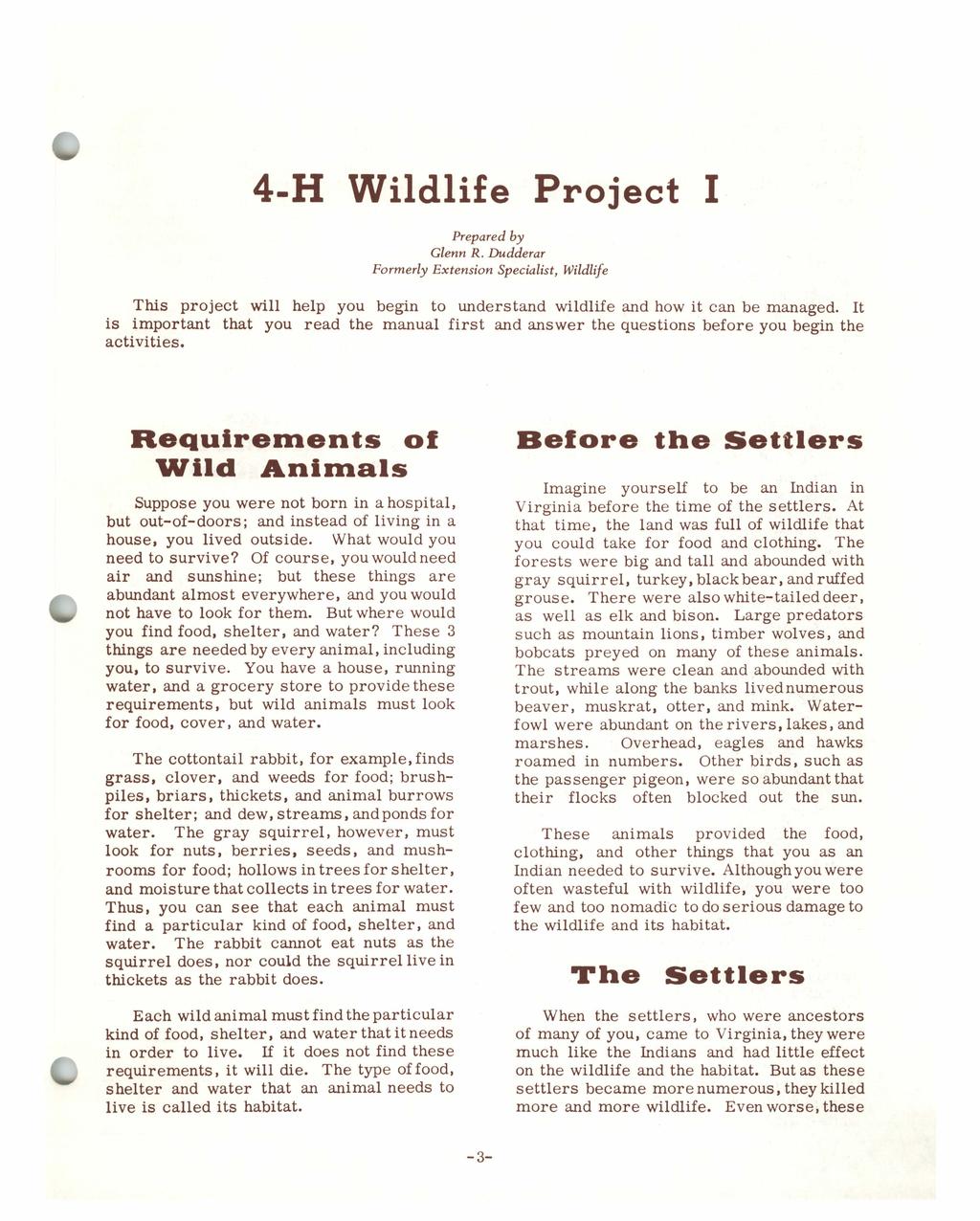 4-H Wildlife Project I. Prepared by Glenn R. Dudderar Formerly Extension Specialist, Wildlife This project will help you begin to understand wildlife and how it can be managed.