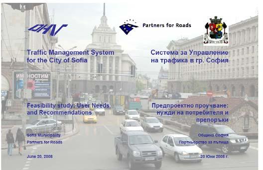 Review of DHV Studies Two reports 2008 & 2009 on traffic management in Sofia Comprehensive, robust and professional work Describes technical, operational and